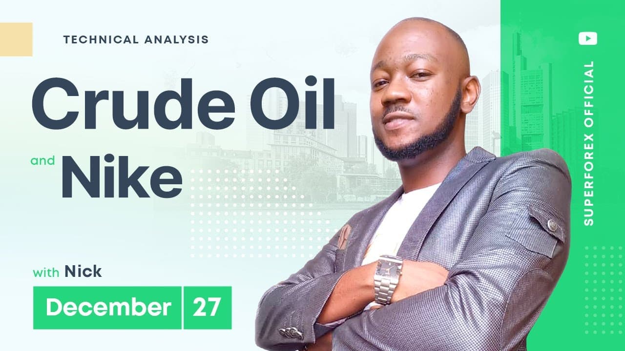 Forex Technical Analysis - Crude Oil | Nike | 27.12.2022