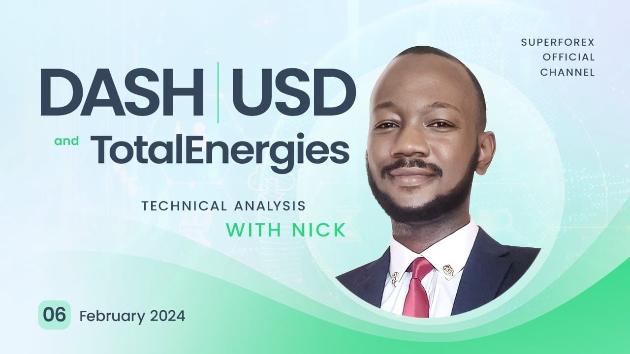 Forex Technical Analysis - DASH/USD | TotalEnergies | 06.02.2024