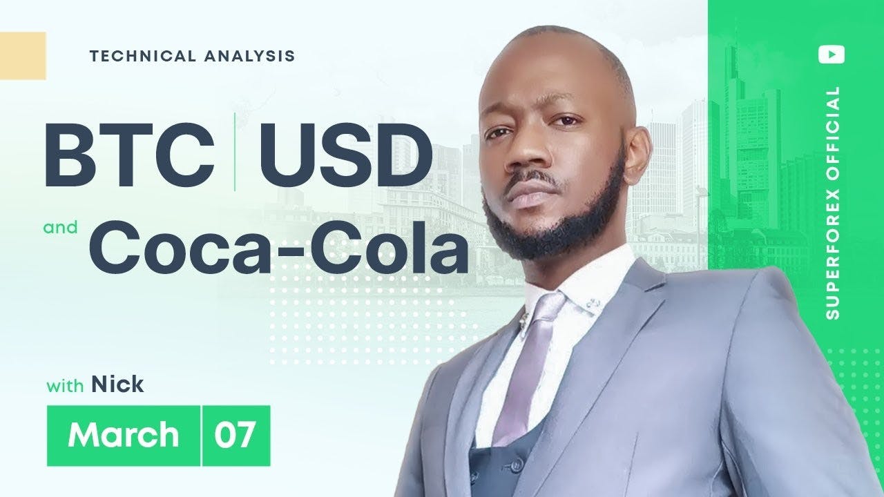 Forex Technical Analysis - BTC/USD | Coca-Cola | 07.03.2023