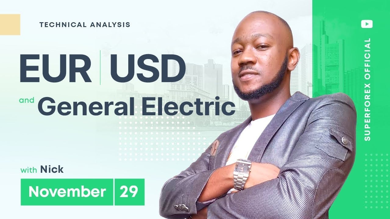 Forex Technical Analysis - EUR/USD | General Electric | 29.11.2022
