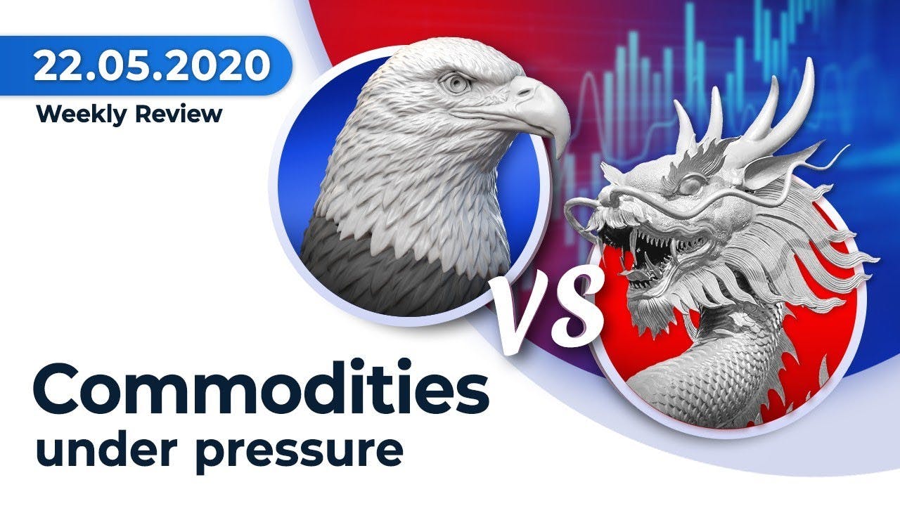 Weekly Review - Commodities under pressure | May 22, 2020