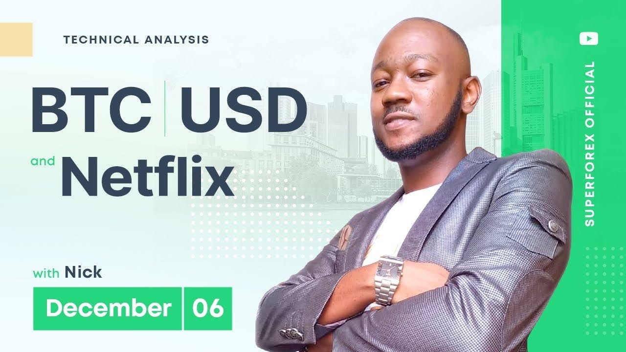Forex Technical Analysis - BTC/USD | Netflix | 06.12.2022